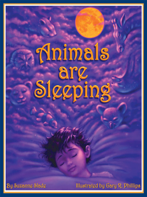 Title details for Animals are Sleeping by Suzanne Slade - Wait list